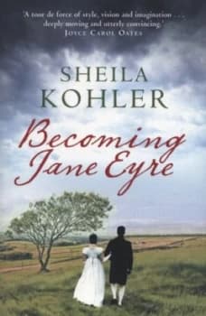 Becoming Jane Eyre by Sheila Kohler Book