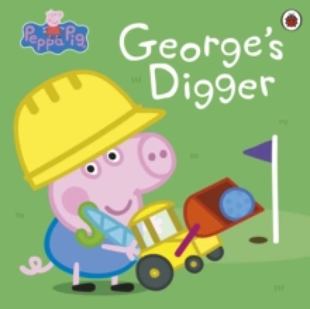 Peppa Pig: Georges Digger Paperback / softback