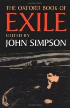 The Oxford Book of Exile by John Simpson Hardback
