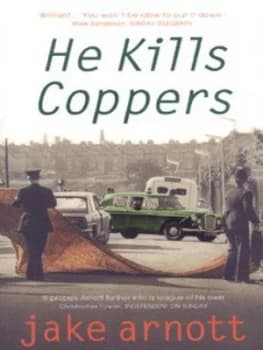He Kills Coppers by Jake Arnott Paperback