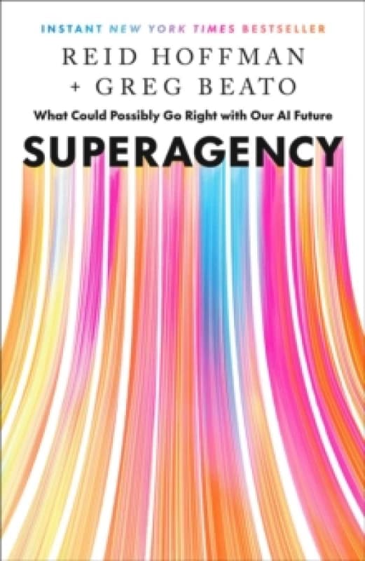 Superagency : What Could Possibly Go Right with Our AI Future Hardback