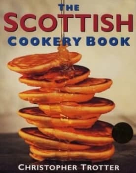 The Scottish Cookery Book by Christopher Trotter Hardback