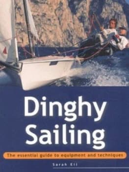 Dinghy Sailing by Sarah Ell Paperback