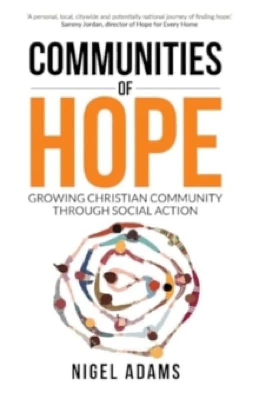 Communities of Hope : Growing Christian community through social action Paperback / softback