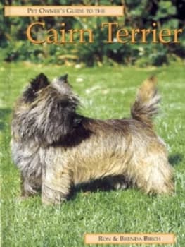 Pet Owners Guide to the Cairn Terrier by Ron Birch and Brenda Birch Hardback