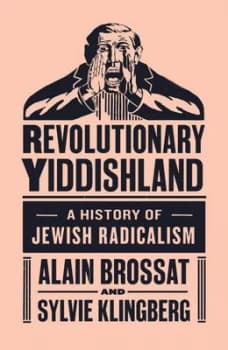 Revolutionary Yiddishland by Alain Brossat Hardback
