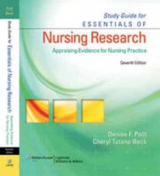 Study Guide for Essentials of Nursing Research Appraising Evidence for Nursing Practice Seventh Edition by Denise F. Polit Paperback