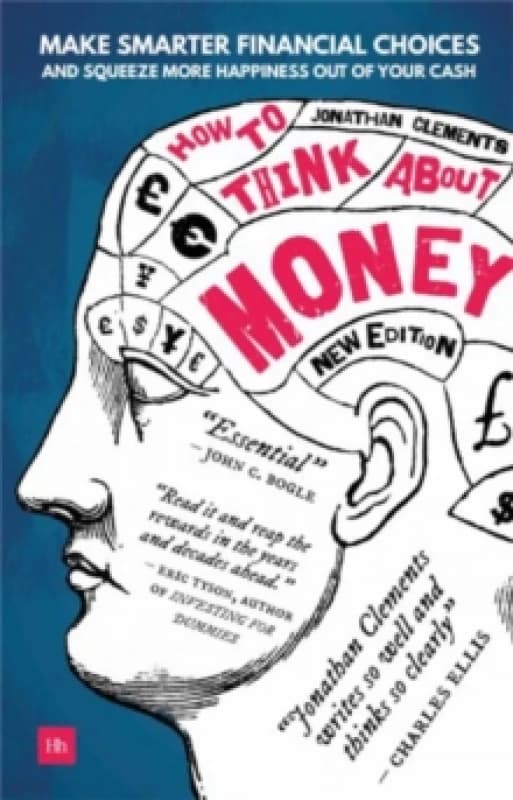 How to Think About Money. Paperback. By Jonathan Clements Books