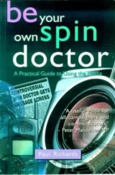 Be Your Own Spin Doctor by Paul Richards Paperback