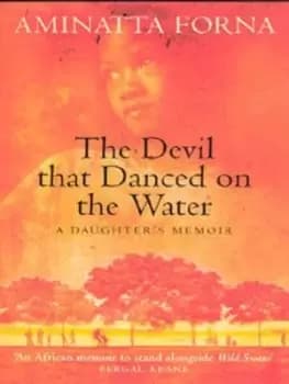 The devil that danced on the water - Aminatta Forna - Paperback - Used