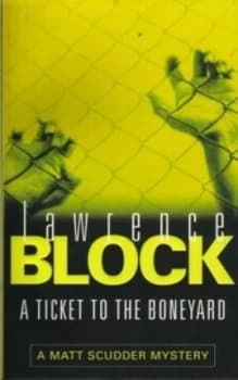 A Ticket to the Boneyard by Lawrence Block Paperback