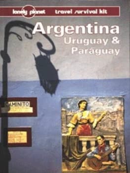 Argentina Uruguay and Paraguay by Wayne Bernhardson Paperback