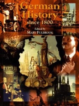 German History since 1800 by Mary Fulbrook Paperback