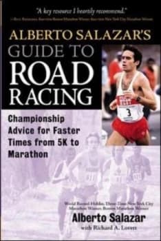 Alberto Salazars Guide to Road Racing by Alberto Salazar Paperback