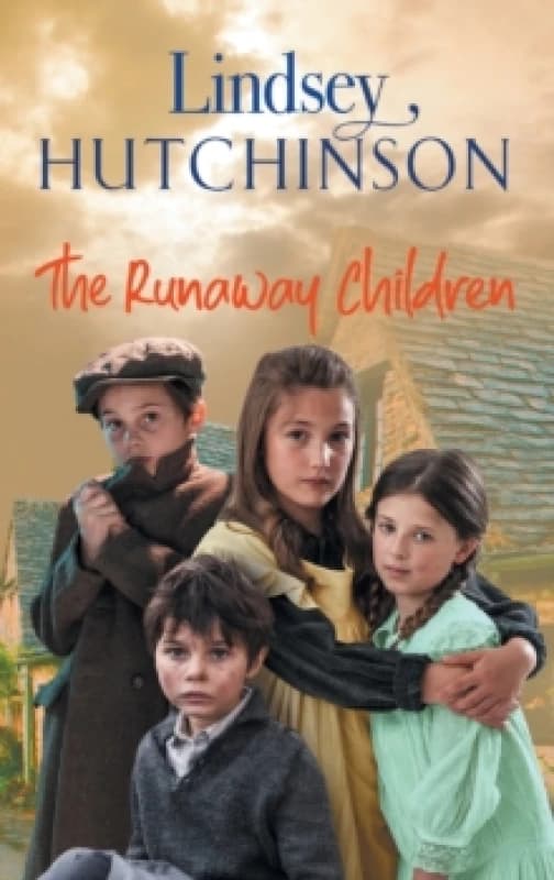The Runaway Children : The heartbreaking, page-turning new historical novel from Lindsey Hutchinson Hardback