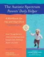 autistic spectrum parents daily helper a workbook for you and your child