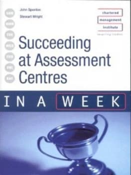 Succeeding at Assessment Centres in a Week by John Sponton Paperback