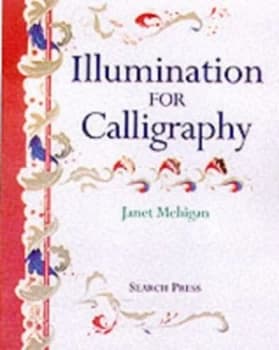 Illumination for Calligraphy by Janet Mehigan Paperback