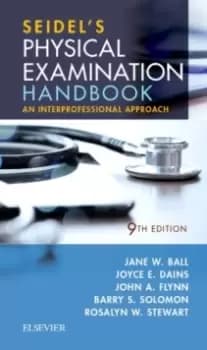 Seidel's Physical Examination Handbook : An Interprofessional Approach