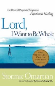 Lord I Want to Be Whole by Stormie Omartian Paperback