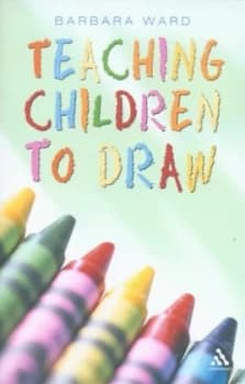 Teaching Children to Draw by Barbara Ward and Barbara Ward Paperback