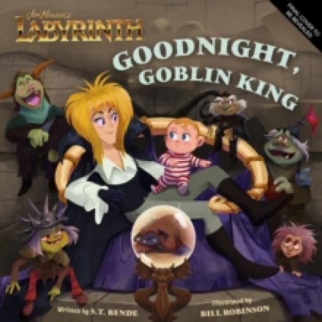 Jim Hensons Labyrinth: Goodnight, Goblin King Hardback
