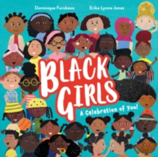 Black Girls : A Celebration of You! Paperback / softback