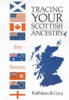 Tracing Your Scottish Ancestry by Kathleen B. Cory Book