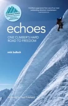 Echoes : One climber's hard road to freedom