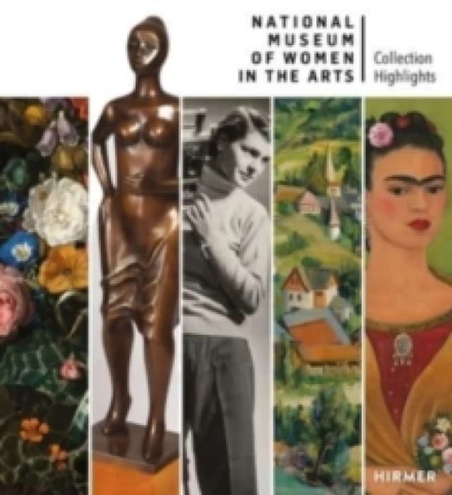 National Museum of Women in the Arts : Highlights from the Collection Hardback