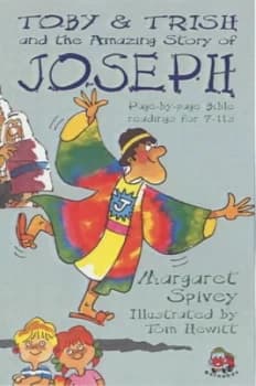 Toby and Trish and Boomerang and the Amazing Story of Joseph by Margaret Spivey and Tom Hewitt and Andy Robb Paperback