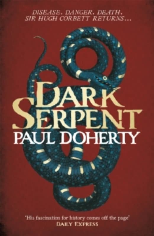 Dark Serpent (Hugh Corbett Mysteries, Book 18) : A gripping medieval murder mystery Paperback / softback