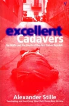 Excellent Cadavers by Alexander Stille Book