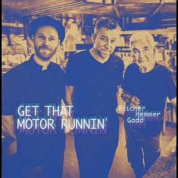 Blicher Hemmer Gadd - Get That Motor Runnin' Vinyl