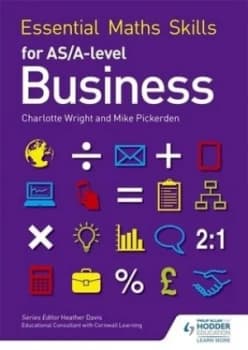Essential Maths Skills for As/a Level Business by Mike Pickerden Book