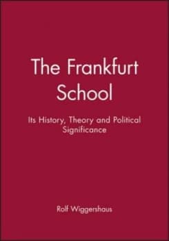 The Frankfurt School by Rolf Wiggershaus Paperback
