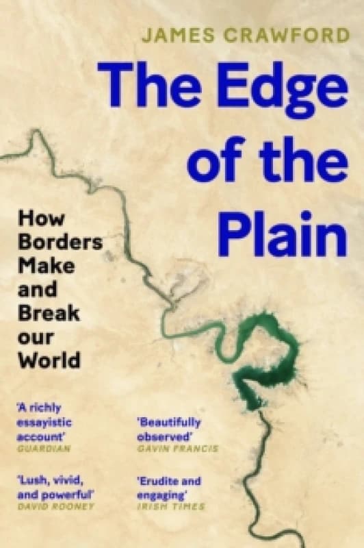 The Edge of the Plain : How Borders Make and Break Our World Paperback / softback