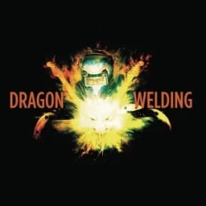 Dragon Welding by Dragon Welding CD Album