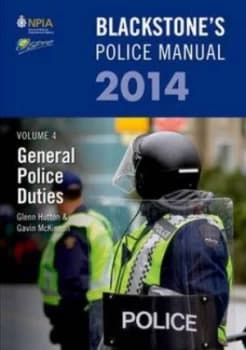 Blackstones Police Manual. Volume 4 General Police Duties 2014 by Glenn Hutton Paperback