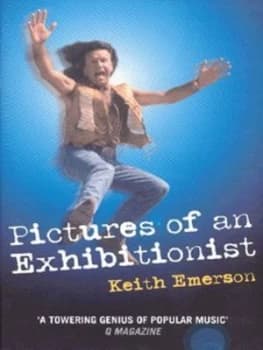 Pictures of an Exhibitionist by Keith Emerson Hardback