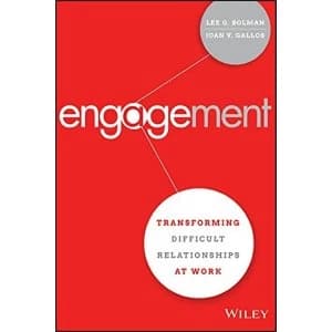 Engagement: Transforming Difficult Relationships at Work by Lee G. Bolman, Joan V. Gallos (Hardback, 2016)