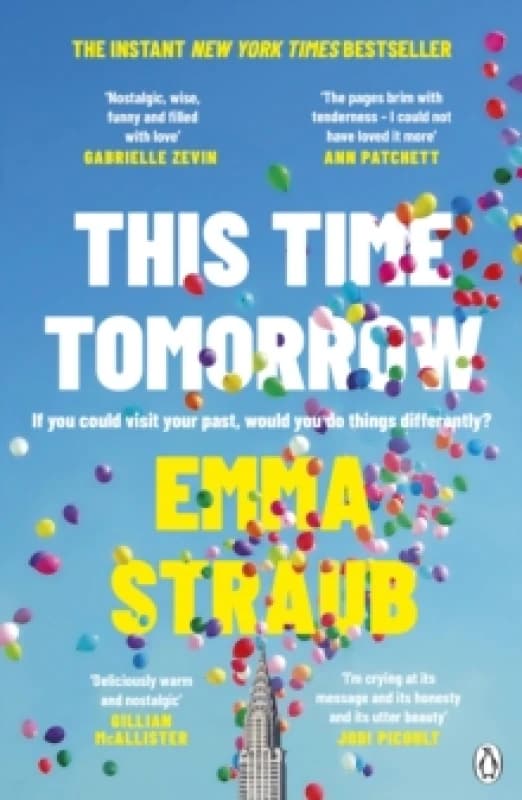This Time Tomorrow : The tender and witty new novel from the New York Times bestselling author of All Adults Here Paperback / softback