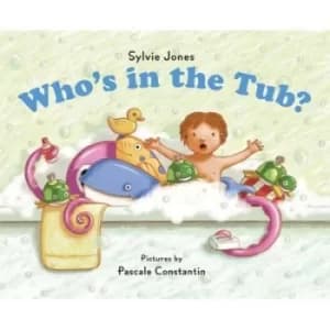Whos in the tub? by Sylvie Jones