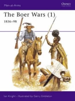 The Boer Wars. 1 1836-1898 by Ian Knight Paperback