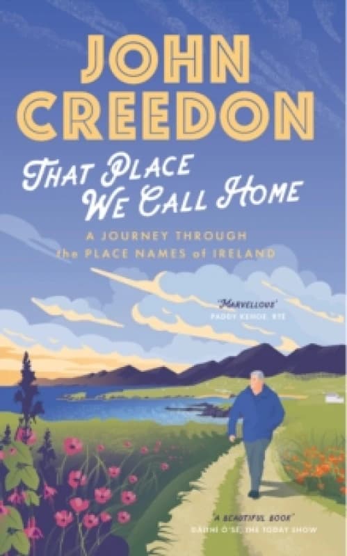 That Place We Call Home. Paperback. By John Creedon Books