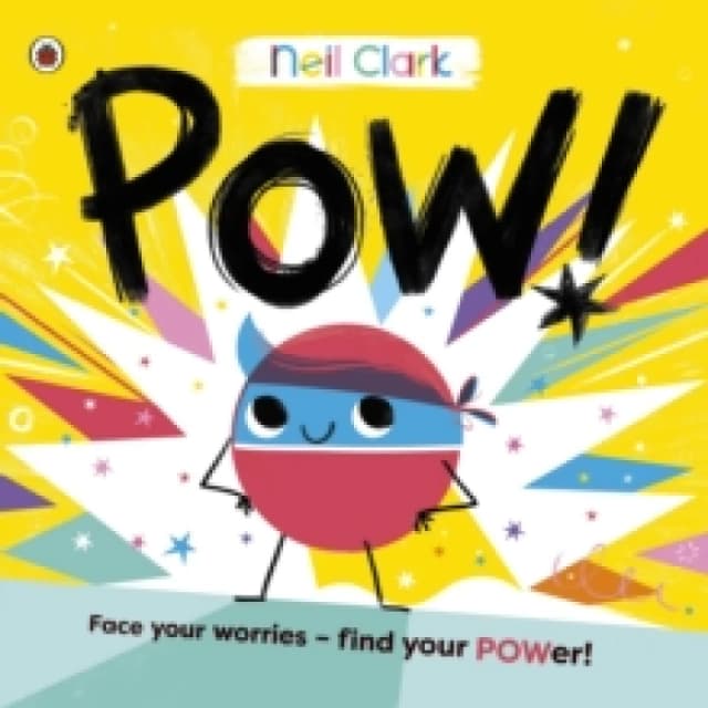 Pow! : The perfect story for children with worries Paperback / softback
