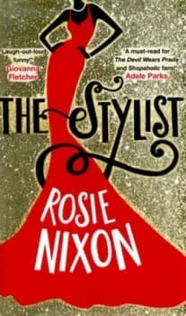 The Stylist by Rosie Nixon Hardback