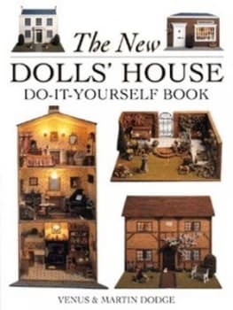 The New Dolls House Do-It-Yourself Book by Venus Dodge and Martin Dodge Paperback