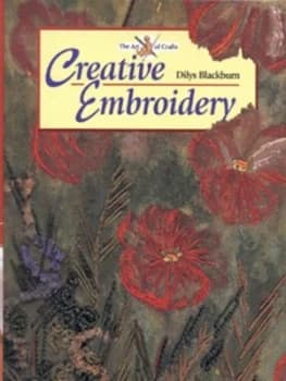 Creative Embroidery by Dilys Blackburn Hardback
