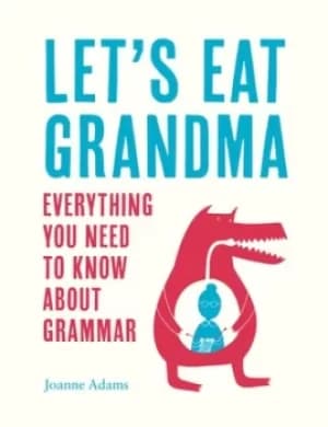 Lets eat grandma by Joanne Adams